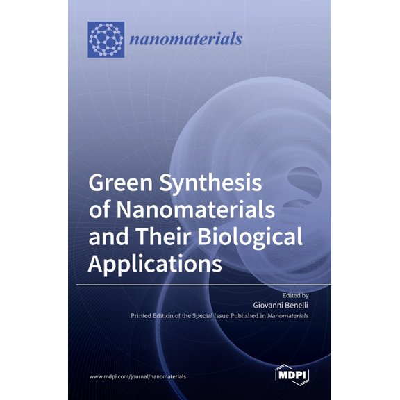 Green Synthesis of Nanomaterials and Their Biological Applications, (Hardcover)