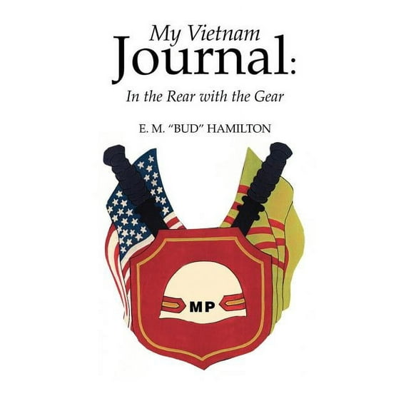 My Vietnam Journal: In the Rear with the Gear