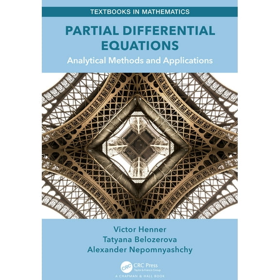 Textbooks in Mathematics Partial Differential Equations: Analytical Methods and Applications, (Hardcover)