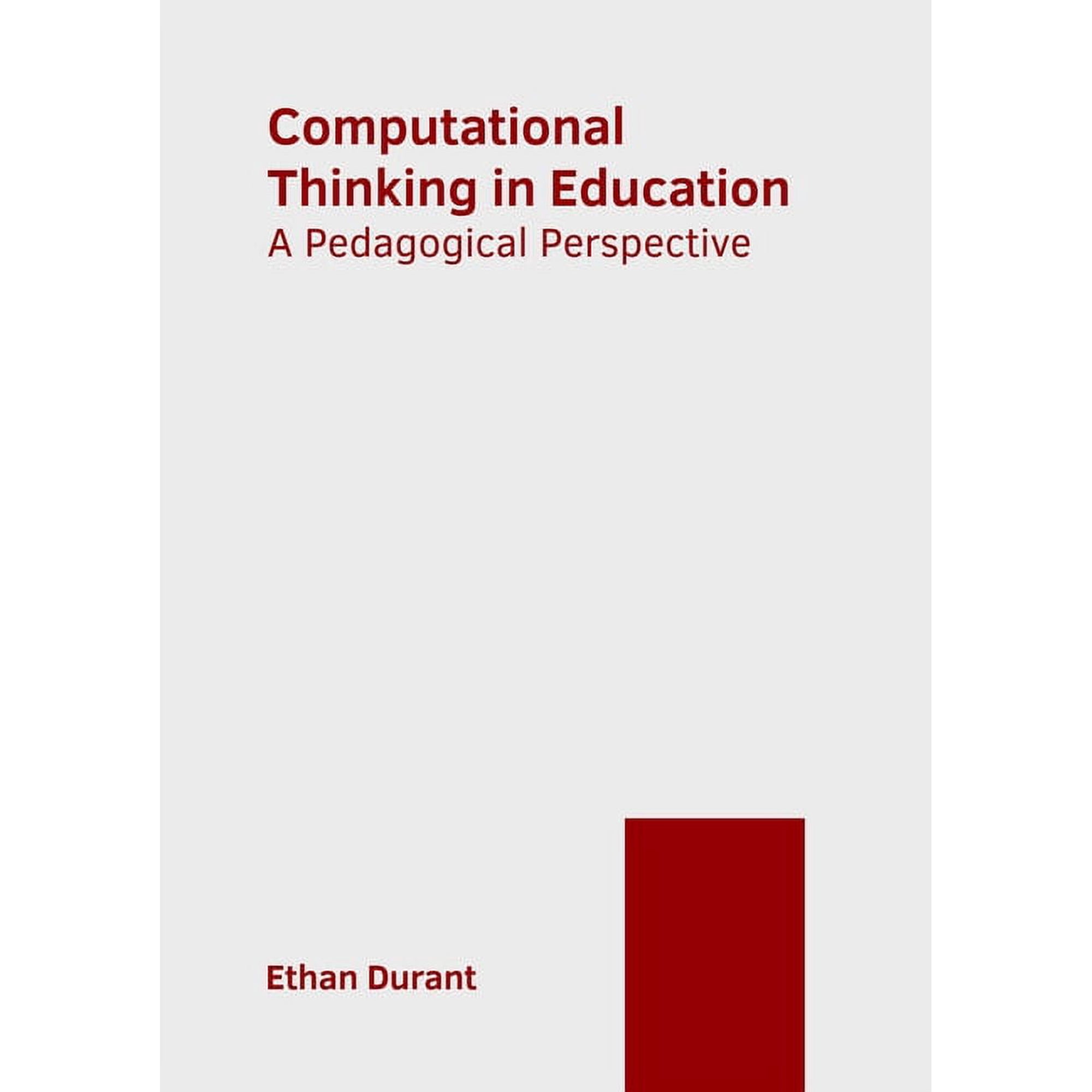 Computational Thinking in Education: A Pedagogical Perspective (Hardcover)