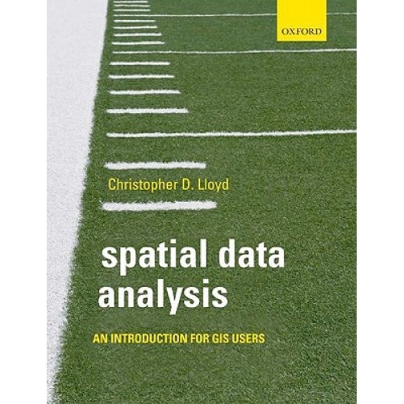 Analyse des Données Spatiales, une Introduction pour les Utilisateurs de GIS. Christopher Lloyd