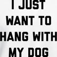 thumbnail image 3 of CafePress - I Just Want To Hang With My Dog Hooded Sweatshirt - Pullover Hoodie, Hooded Sweatshirt, 3 of 4