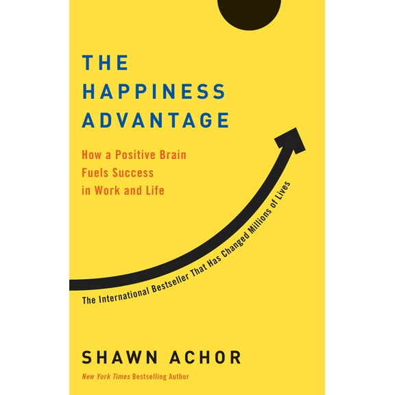 Pre-Owned The Happiness Advantage: How a Positive Brain Fuels Success in Work and Life (Paperback) 0307591557 9780307591555