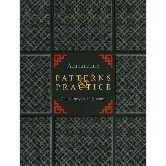 Acupuncture Patterns & Practice (Paperback)