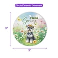 thumbnail image 5 of Schnauzer Hello Spring Time Flower Floral Nature Ceramic Round Ornament Miniature Schnauzer Dog Lover Home Tree Decor - 02031, 5 of 5