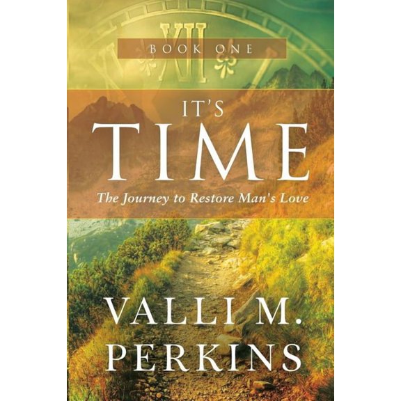 It's Time: The Journey to Restore Man's Love, (Paperback)