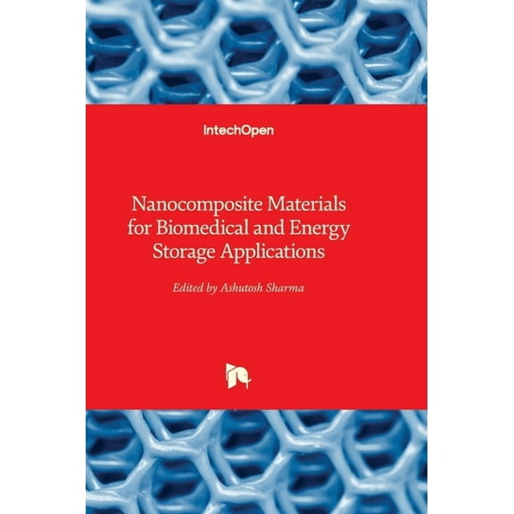 Nanocomposite Materials for Biomedical and Energy Storage Applications, (Hardcover)
