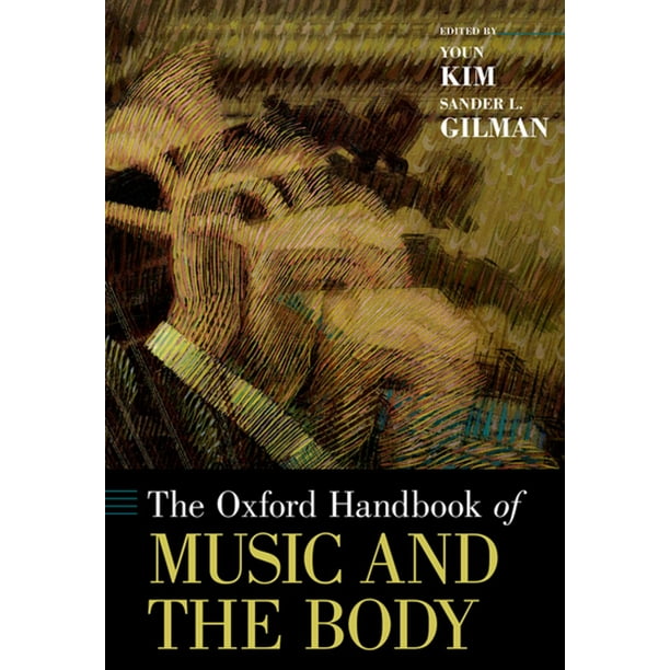 The Oxford Handbook of Music and the Body eBook