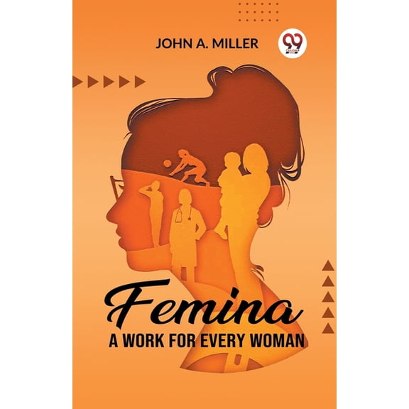 Femina A Work for Every Woman, (Paperback)