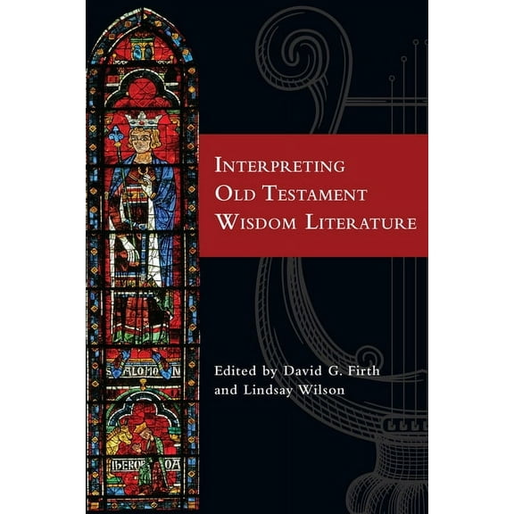 Interpreting Old Testament Wisdom Literature, (Paperback)
