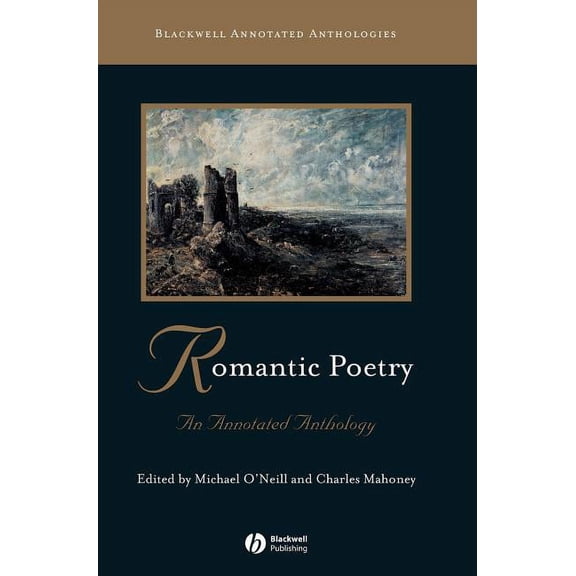 Blackwell Annotated Anthologies: Romantic Poetry: An Annotated Anthology (Hardcover)
