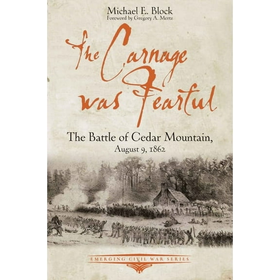Emerging Civil War: The Carnage Was Fearful (Paperback)