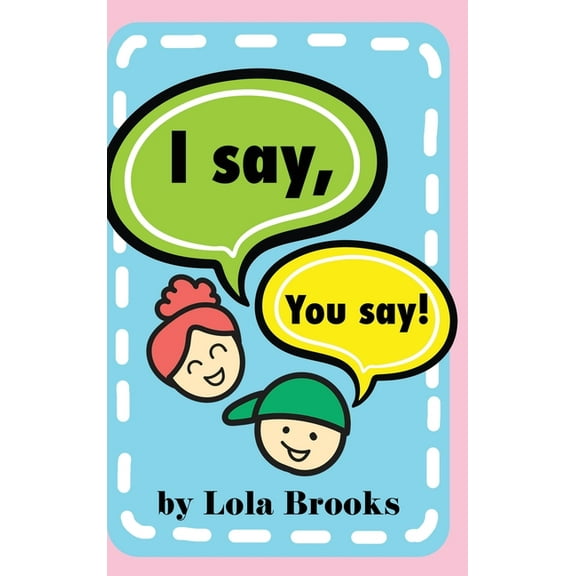 I Say, You Say, (Hardcover)