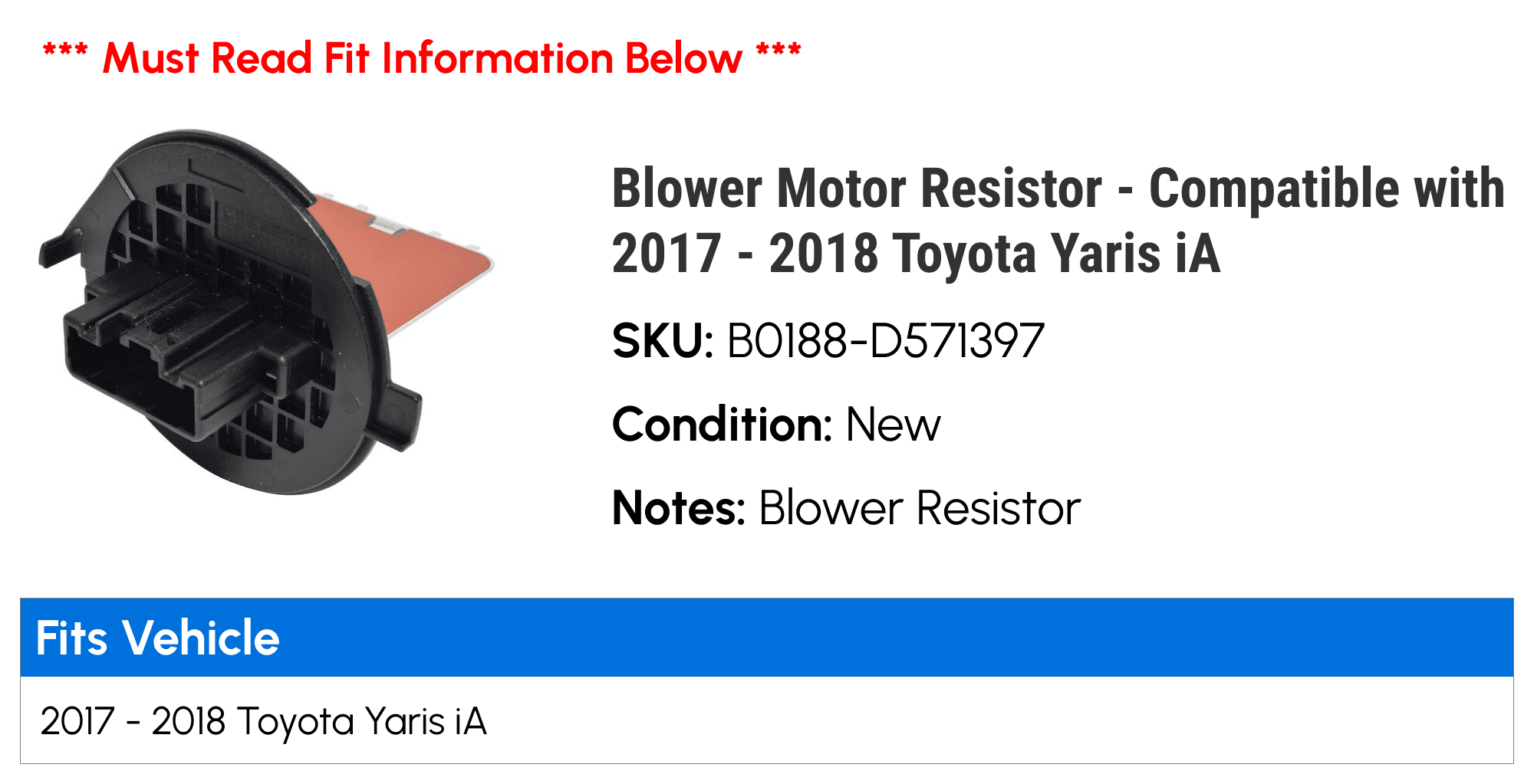 Blower Motor Resistor - Compatible with 2017 - 2018 Toyota Yaris iA