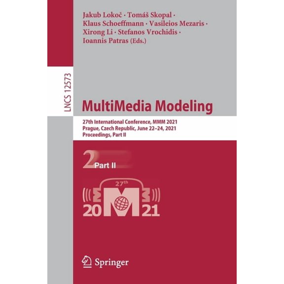 Multimedia Modeling: 27th International Conference, MMM 2021, Prague, Czech Republic, June 22-24, 2021, Proceedings, Par, (Paperback)