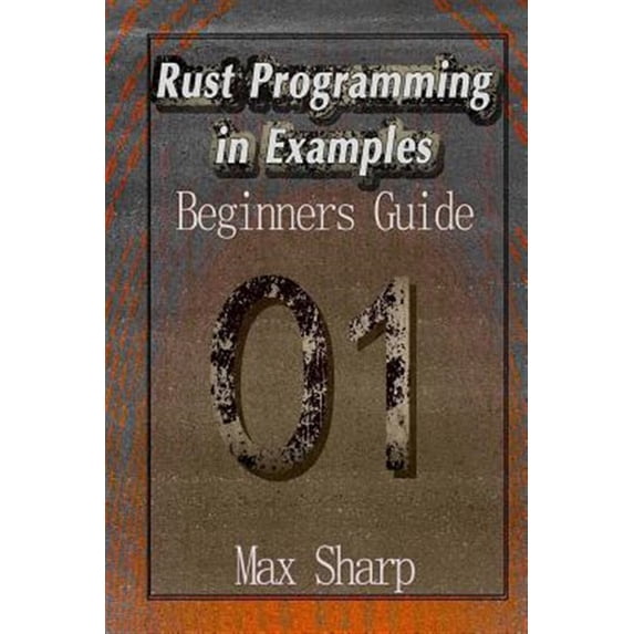 Pre-Owned Rust Programming in Examples: Beginners Guide (Paperback)