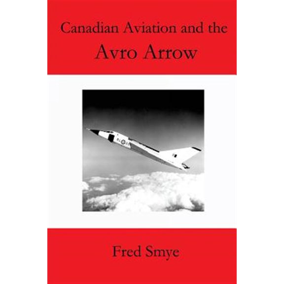 Pre-Owned Canadian Aviation and the Avro Arrow Paperback