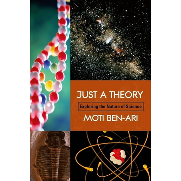 Just a Theory: Exploring the Nature of Science, (Paperback)