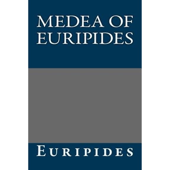 Pre-Owned Medea of Euripides (Paperback) 1490516557 9781490516554