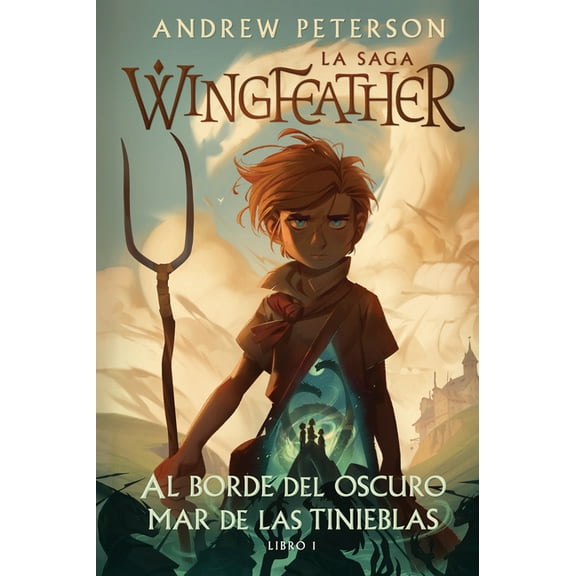La Saga Wingfeather Al Borde del Oscuro Mar de Las Tinieblas: Libro 1, (Hardcover)