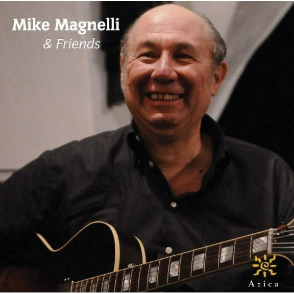 Mike Magnelli - Mike Magnelli & Friends - Music & Performance - CD