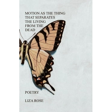 Motion as the Thing That Separates the Living From the Dead (Paperback)