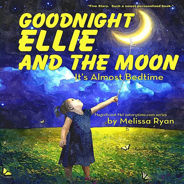 Goodnight Ellie and the Moon, It's Almost Bedtime Personalized
