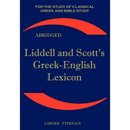 Liddell and Scott's Greek-English Lexicon : The Little