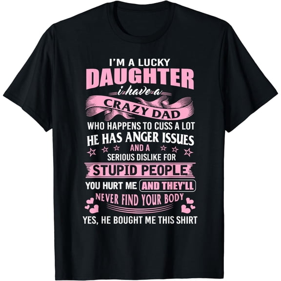 i am a lucky daughter i have dad shirt