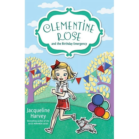 Clementine Rose: Clementine Rose and the Birthday Emergency (Series #10) (Paperback)