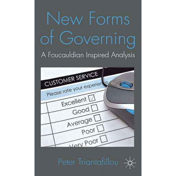 New Forms of Governing: A Foucauldian Inspired Analysis, (Hardcover)