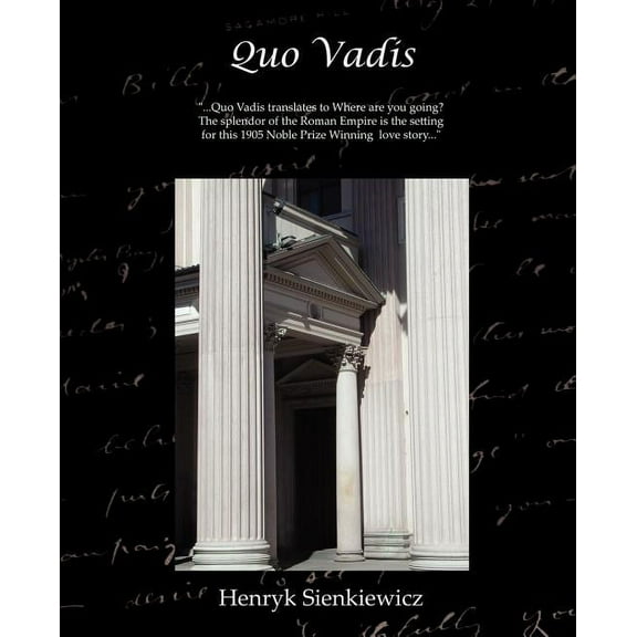 Quo Vadis - A Narrative of the Time of Nero (Paperback)