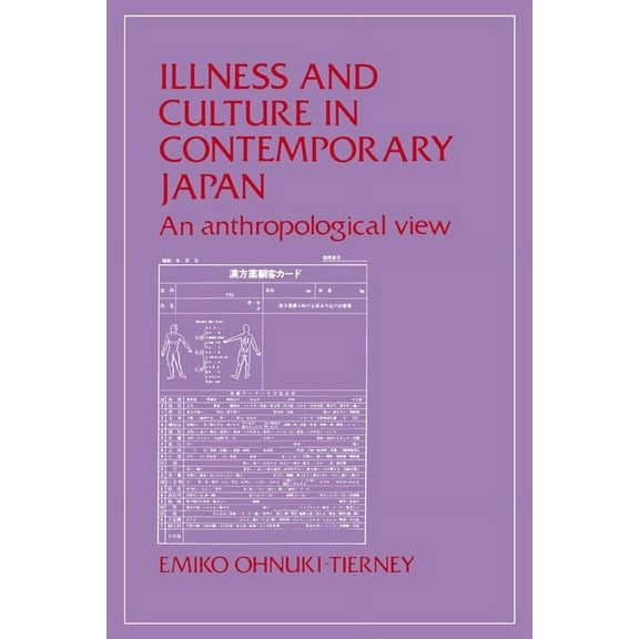 Illness and Culture in Contemporary Japan: An Anthropological View, (Paperback)