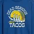 thumbnail image 3 of Instant Message - Dead Serious About Tacos - Men's Long Sleeve T-Shirt, 3 of 6