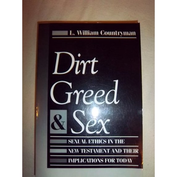 Pre-Owned Dirt Greed & Sex (Paperback) 0800624769 9780800624767