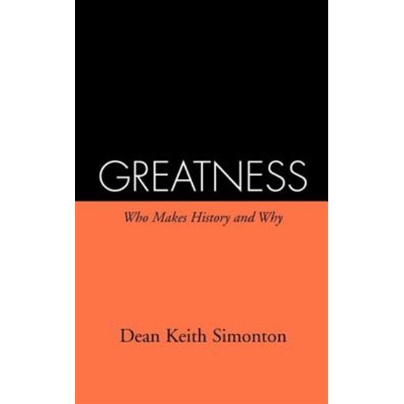 Pre-Owned Greatness : Who Makes History and Why (Hardcover)