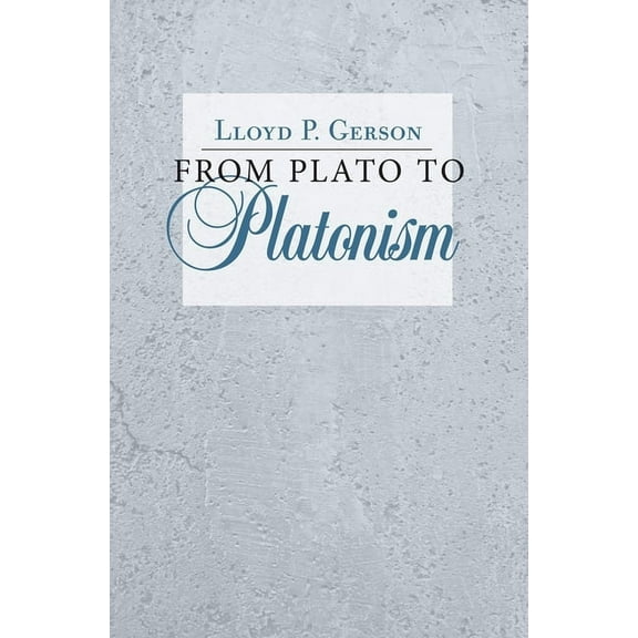 From Plato to Platonism, (Paperback)