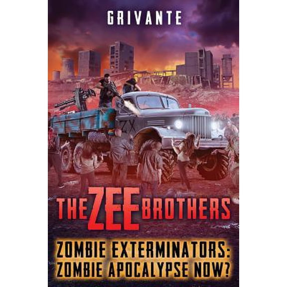 Pre-Owned The Zee Brothers: Zombie Apocalypse Now?: Zombie Exterminators Vol.4 (Paperback) 1626760349 9781626760349