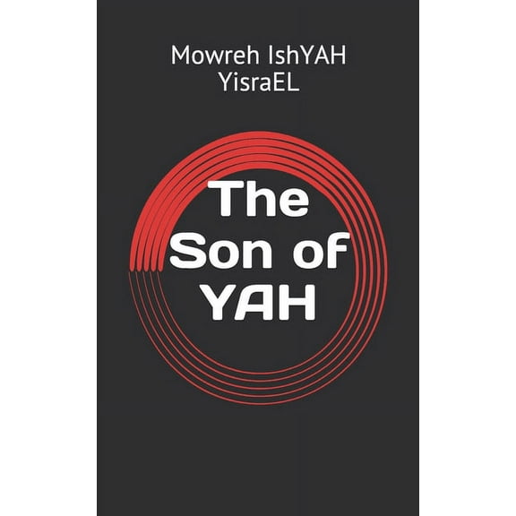 The Son of YAH (Paperback)