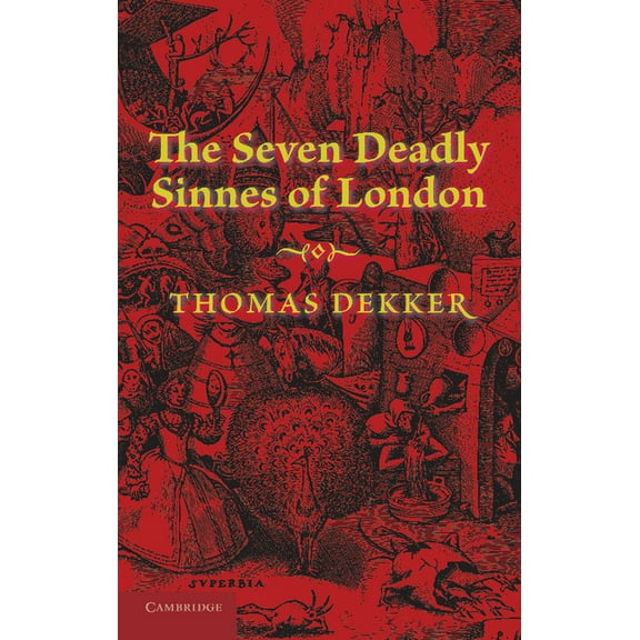 The Seven Deadly Sinnes of London. by Thomas Dekker, (Paperback)