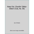 thumbnail image 1 of Pre-Owned Keep Out, Claudia! (Baby-Sitter's Club, No. 56) (Paperback) 0590925822 9780590925822, 1 of 1