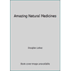 Amazing Natural Medicines [Paperback - Used]