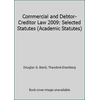 Commercial and Debtor-Creditor Law 2009: Selected Statutes (Academic Statutes) [Paperback - Used]