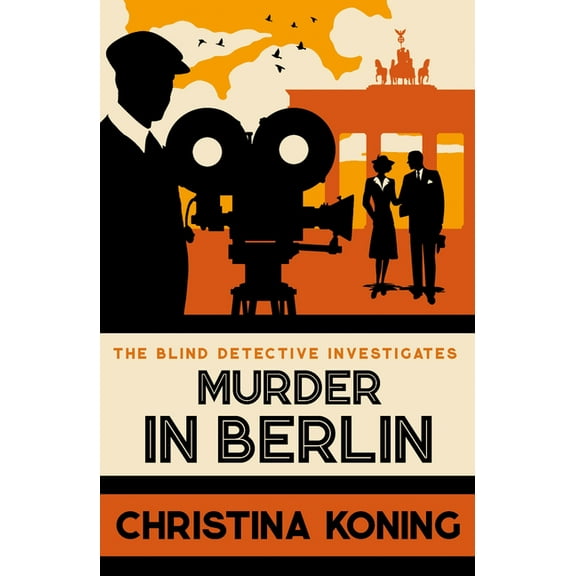 Blind Detective Murder in Berlin: The Thrilling Inter-War Mystery Series, (Paperback)