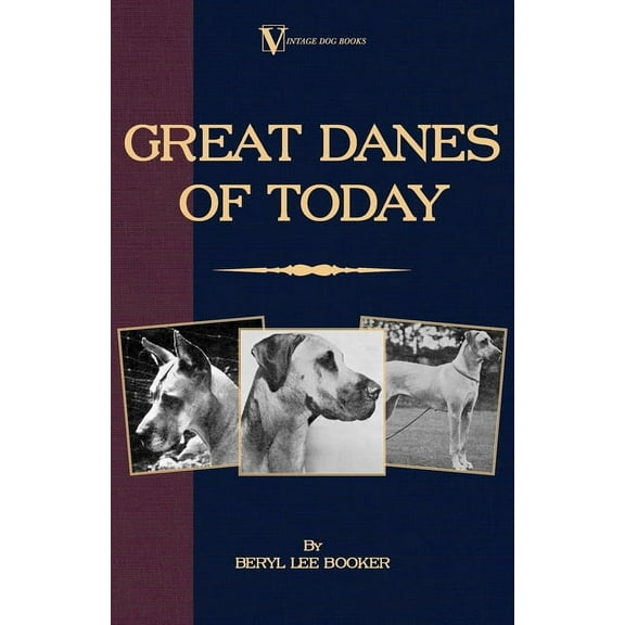 Vintage Dog Books Breed Classic Great Danes of Today, (Paperback)
