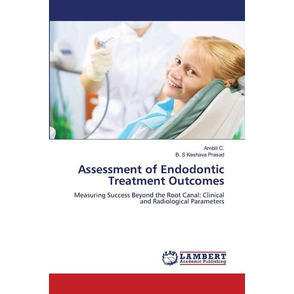 Assessment of Endodontic Treatment Outcomes, (Paperback)