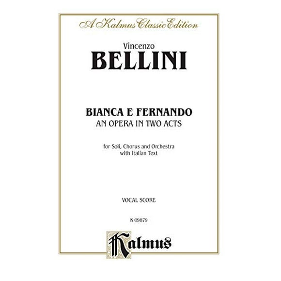 Bianca e Fernando: Édition Langue Italienne, Partition Vocale (Édition Kalmus) (Édition Italienne)