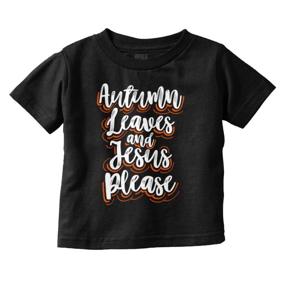 Fall Autumn Leaves and Jesus Please Youth T Shirt Tee Girls Infant Toddler Brisco Brands 6M
