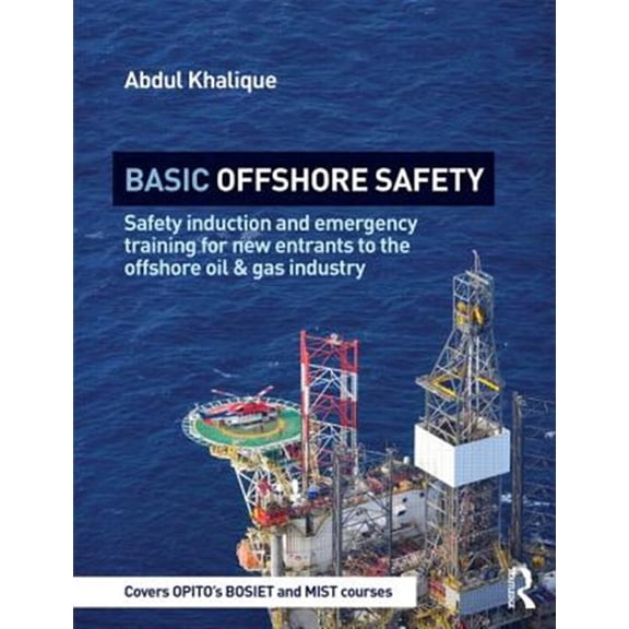 Pre-Owned Basic Offshore Safety: Safety induction and emergency training for new entrants to the offshore oil and gas industry, (Paperback)