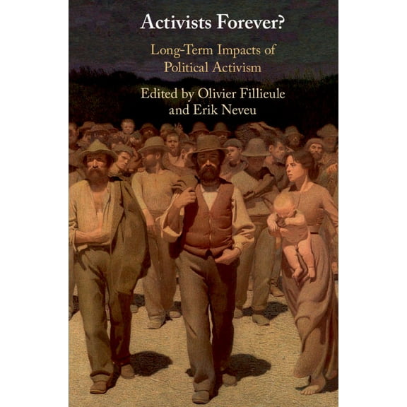 Cambridge Studies in Contentious Politic Activists Forever?, (Paperback)